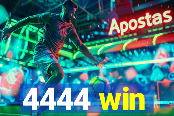 4444 win